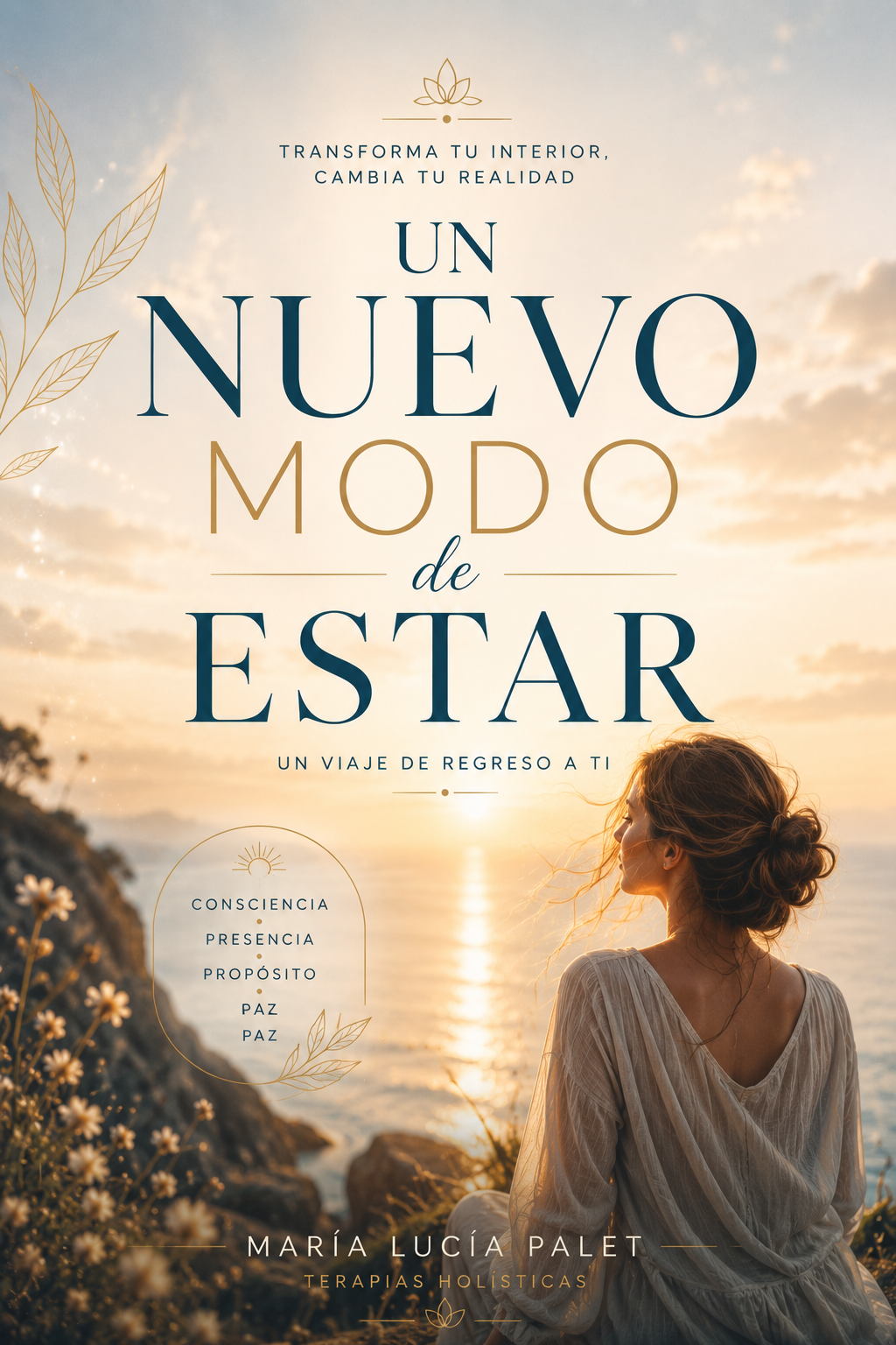 "Un nuevo modo de estar"- El camino para habitar tu cuerpo, tu palabra y tu verdad + 3 herramientas prácticas.